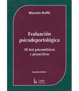 EVALUACIÓN PSICODEPORTOLÓGICA. 30 TEST PSICOMÉTRICOS Y PROYECTIVOS