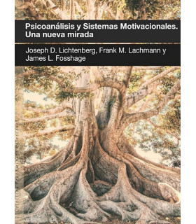 Psicoanálisis y sistemas motivacionales. Una nueva mirada 9788412014518 Ágora Relacional 19,95 €