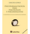 PSICOFARMACOLOGÍA PARA PSICOLOGOS Y PSICOANALISTAS. La importancia de una derivación temprana