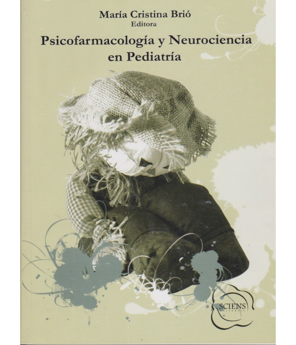PSICOFARMACOLOG&Iacute;A Y NEUROCIENCIA EN PEDIATR&Iacute;A 9789872364908 Sciens Editorial 29,45&nbsp;&euro;