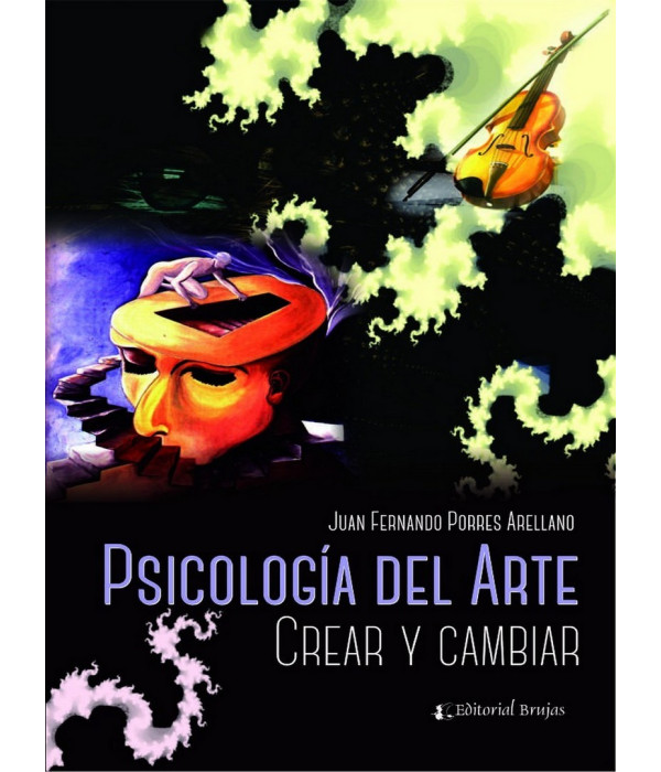 PSICOLOGÍA DEL ARTE. Crear y cambiar 9789877602890 Brujas Editorial 21,85 €