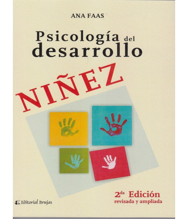 PSICOLOG&Iacute;A DEL DESARROLLO EN LA NI&Ntilde;EZ. 2&ordm; EDICI&Oacute;N REVISADA Y AMPLIADA. 9789877601244 Brujas Editorial 36,10&nbsp;&euro;