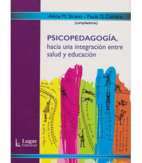 PSICOPEDAGOG&Iacute;A, hacia una integraci&oacute;n entre salud y educaci&oacute;n 9789508934988 Lugar Editorial 25,65&nbsp;&euro;