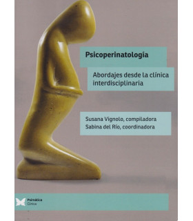 PSICOPERINATOLOGÍA. Abordajes desde la clínica interdisciplinaria 9788412464528 Psimática Editorial 28,50 €