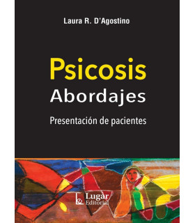 PSICOSIS. Abordajes, presentación de pacientes 9789508927538 Lugar Editorial 26,60 €