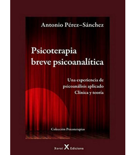 PSICOTERAPIA BREVE PSICOANÁLITICA. Una experiencia de psicoanálisis aplicado Clínica y teoría 9788412211689 Xoroi Edicions 26,60 €