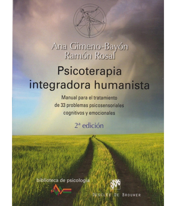 Psicoterapia integradora humanista. Manual para el tratamiento de 33 problemas psicosensiorales cognitivos y emocionales 978-84-330-1652-0 DESCL&Eacute;E DE BROUWER 23,42&nbsp;&euro;