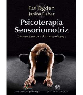 Psicoterapia Sensoriomotriz Intervenciones para el trauma y el apego 978-84-330-2829-7 DESCL&Eacute;E DE BROUWER 47,03&nbsp;&euro;