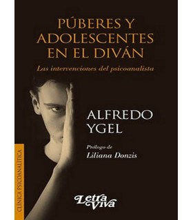 PÚBERES Y ADOLESCENTES EN EL DIVÁN. Las intervenciones del psicoanalista 9789506499433 Letra Viva 17,10 €