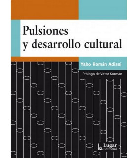 PULSIONES Y DESARROLLO CULTURAL. 9789508925244 Lugar Editorial 14,25&nbsp;&euro;