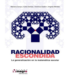 RACIONALIDAD ESCONDIDA. La generalización en la matemática escolar 9789974878907 Brujas Editorial 24,70 €