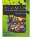RECREACI&Oacute;N hacia el aprendizaje placentero