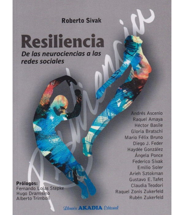 RESILIENCIA. De las neurociencias a las redes sociales. 9789875703582 Akadia 33,25&nbsp;&euro;