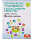 RESPONSABILIDAD Y PREVENCI&Oacute;N EN ESTABLECIMIENTOS EDUCATIVOS. Teor&iacute;a y pr&aacute;ctica.