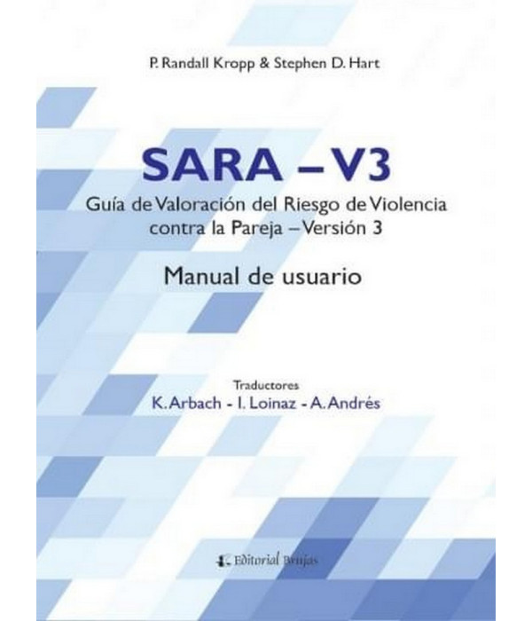 SARA -V3:Manual de usuario de la gu&iacute;a de valoraci&oacute;n del riesgo de violencia contra la pareja- Versi&oacute;n 3 9789877604245 Brujas Editorial 30,40&nbsp;&euro;