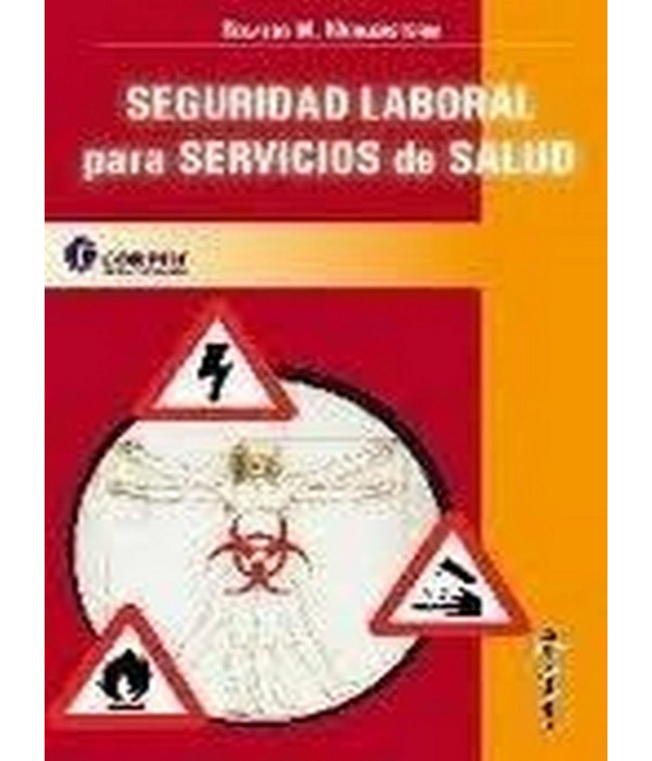 SEGURIDAD LABORAL PARA SERVICIOS DE SALUD 978-950-9030-92-3 CORPUS 23,75&nbsp;&euro;