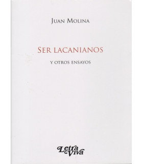 SER LACANIANOS y otros ensayos 978-950-649-812-2 Letra Viva 17,10&nbsp;&euro;