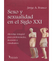SEXO Y SEXUALIDAD EN EL SIGLO XXI. Abordaje integral para profesionales, docentes y estudiantes.