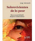 SOBREVIVIENTES DE LO PEOR. Abuso sexual infantil, mujeres e instituciones