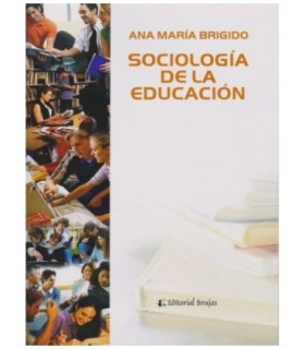 SOCIOLOG&Iacute;A DE LA EDUCACI&Oacute;N 9789875910300 Brujas Editorial 31,35&nbsp;&euro;