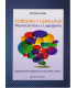 SORDERA Y LENGUAJE. Neurociencias y Logogenia. Experiencias lingüísticas con niños sordos