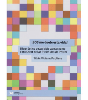 S O S. ME DUELE ESTA VIDA! Diagnóstico del suicidio adolescente con el test de las Pirámides de Pfister 9788488909640 Psimática Editorial 15,20 €