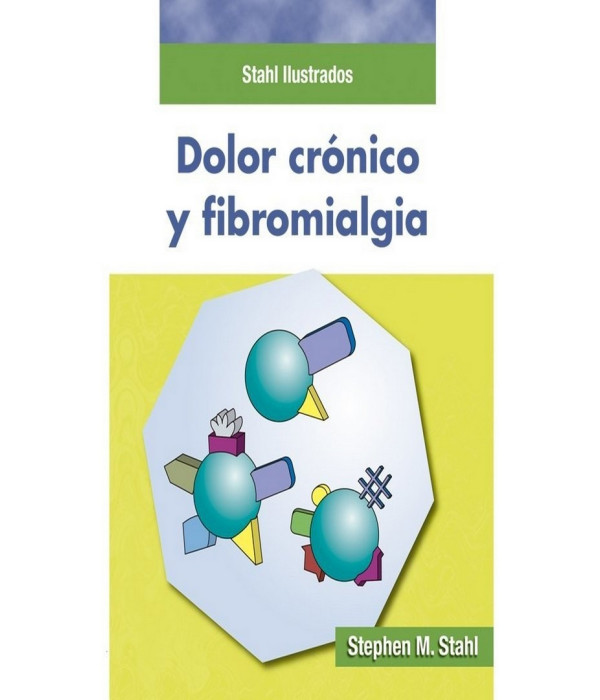 STAHL ILUSTRADOS. DOLOR CRÓNICO Y FIBROMIALGIA. 9788478855339 AULA MÉDICA 28,50 €