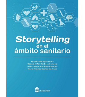 STORYTELLING en el ámbito sanitario 9788478856862 AULA MÉDICA 32,30 €