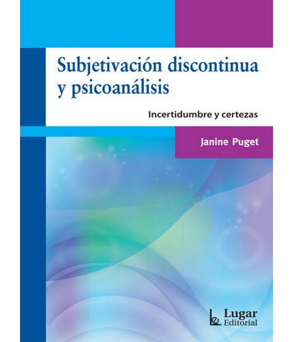 SUBJETIVACI&Oacute;N DISCONTINUADA Y PSICOANALISIS 978-950-892-484-1 Lugar Editorial 21,85&nbsp;&euro;