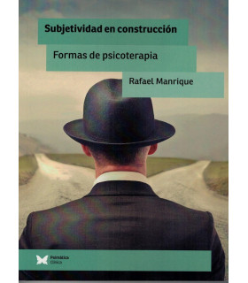 SUBJETIVIDAD EN CONSTRUCCIÓN. Formas de psicoterapia 9788488909961 Psimática Editorial 17,10 €