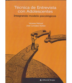 T&Eacute;CNICA DE ENTREVISTA CON ADOLESCENTES. Integrando modelos psicol&oacute;gicos 9789875914575 Brujas Editorial 24,70&nbsp;&euro;