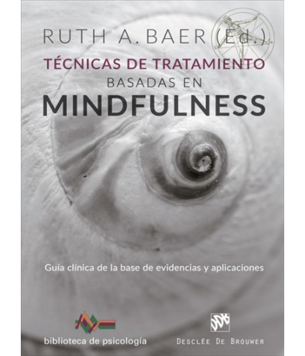 T&eacute;cnicas de tratamiento basadas en mindfulness Gu&iacute;a cl&iacute;nica de la base de evidencias y aplicaciones 9788433029393 DESCL&Eacute;E DE BROUWER 41,11&nbsp;&euro;