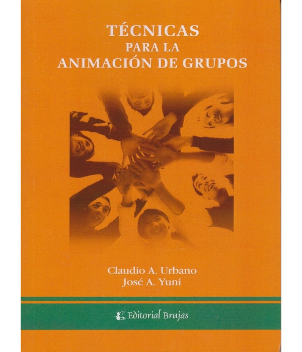 T&Eacute;CNICAS PARA LA ANIMACI&Oacute;N DE GRUPOS 9789875910023 Brujas Editorial 20,90&nbsp;&euro;