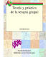Teor&iacute;a y pr&aacute;ctica de la terapia grupal