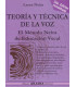 TEOR&Iacute;A Y T&Eacute;CNICA DE LA VOZ. El m&eacute;todo Neira de Educaci&oacute;n Vocal. 2da.edici&oacute;n