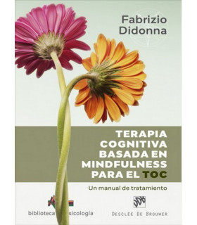 Terapia cognitiva basada en Mindfulness para el TOC. Un manual de tratamiento 9788433031587 DESCLÉE DE BROUWER 42,75 €