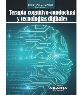 TERAPIA COGNITIVO-CONDUCTUAL Y TECNOLOGIAS DIGITALES 9789875704985 Akadia 30,40 €