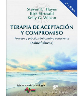 Terapia de aceptaci&oacute;n y compromiso Proceso y pr&aacute;ctica del cambio consciente (Mindfulness) 9788433026958 DESCL&Eacute;E DE BROUWER 36,10&nbsp;&euro;