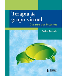 TERAPIA DE GRUPO VIRTUAL. Curarse por internet 978-950-892-476-6 Lugar Editorial 20,90&nbsp;&euro;