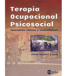 TERAPIA OCUPACIONAL PSICOSOCIAL. Escenarios Clínicos y comunitarios 9788494216503 Docta Ediciones 25,65 €