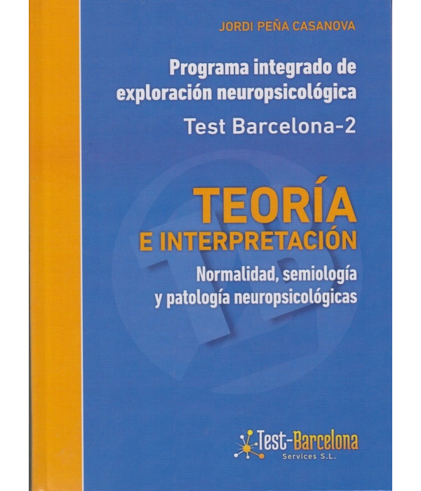 TEST BARCELONA -2 TEORIA E INTERPRETACI&Oacute;N. Programa integrado de exploraci&oacute;n neuropsicol&oacute;gico 9788412027402 98,80&nbsp;&euro;