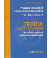 TEST BARCELONA -2 TEORIA E INTERPRETACIÓN. Programa integrado de exploración neuropsicológico