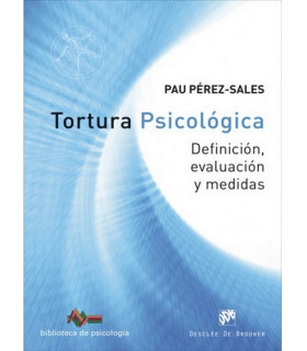 Tortura psicol&oacute;gica Definici&oacute;n, evaluaci&oacute;n y medidas 978-84-330-2884-6 DESCL&Eacute;E DE BROUWER 40,38&nbsp;&euro;