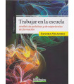 TRABAJAR EN LA ESCUELA. An&aacute;lisis de pr&aacute;cticas y de experiencias de formaci&oacute;n.