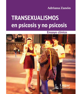 TRANSEXUALISMOS EN PSICOSIS Y NO PSICOSIS 978-950-892-582-4 Lugar Editorial 17,10&nbsp;&euro;