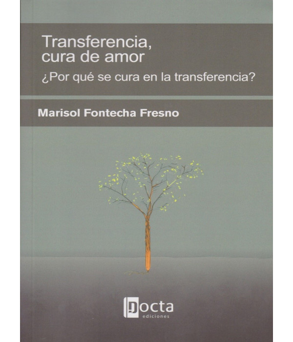TRANSFERENCIA, CURA DE AMOR 9788494216558 Docta Ediciones 21,85&nbsp;&euro;