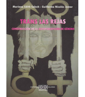 TRANS LAS REJAS. Construcción de la autopercepción de género 9789879083512 Salerno Editorial 16,15 €