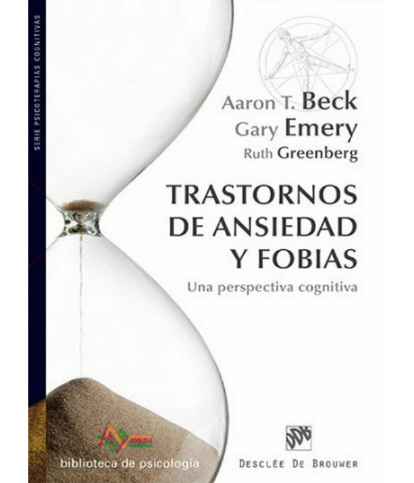 Trastornos de ansiedad y fobias Una perspectiva cognitiva 978-84-330-2710-8 DESCL&Eacute;E DE BROUWER 34,28&nbsp;&euro;