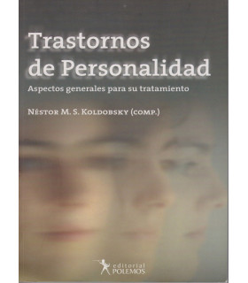 TRASTORNOS DE PERSONALIDAD. Aspectos generales para su tratamiento 9789876490054 Polemos Editorial 23,75 €