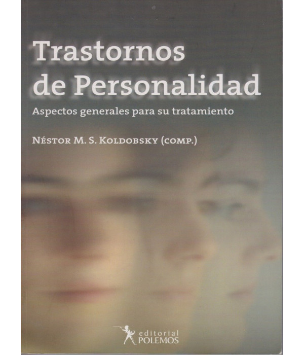 TRASTORNOS DE PERSONALIDAD. Aspectos generales para su tratamiento 9789876490054 Polemos Editorial 23,75&nbsp;&euro;